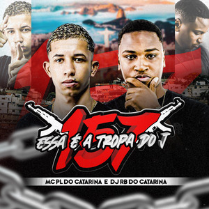 157 Essa É a Tropa do J (Remix)