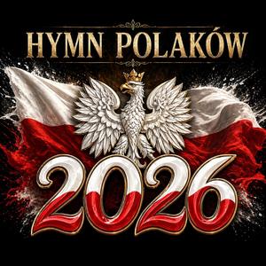 HYMN POLAKÓW 2026 (Special Version)
