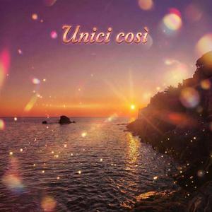Unici così