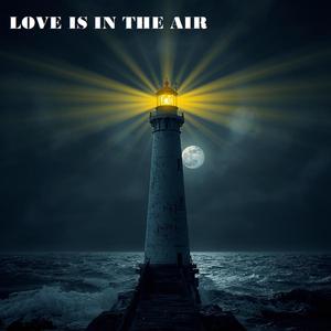 LOVE IS IN THE AIR
