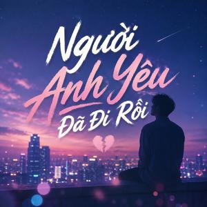 Người Anh Yêu Đã Đi Rồi