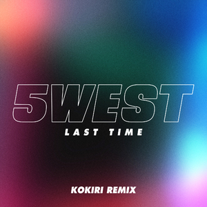 Last Time (Kokiri Extended Remix)