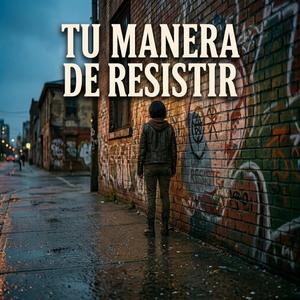 Tu manera de resistir (Vivo)