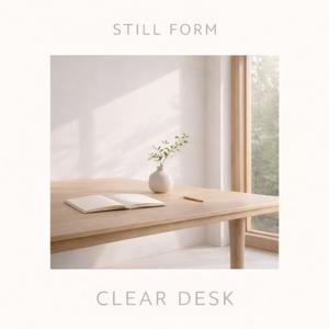 Clear Desk I (Opening Space)