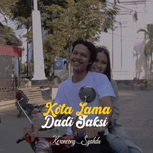Kota Lama Dadi Saksi