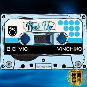 Next Up (feat. Big Vic)