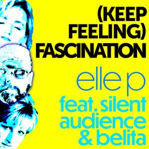 (Keep Feeling) Fascination (feat. Silent Audience & Belita) (Special Version)