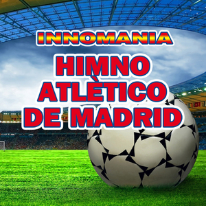 Himno Atlético De Madrid (Inno Atletico Madrid)