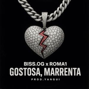 Gostosa,Marrenta (feat. Biss,og & Roma1)