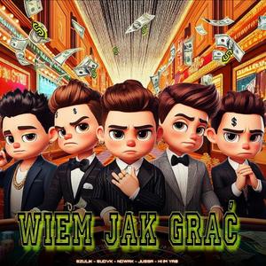 WIEM JAK GRAĆ (feat. Szulik, Nowak, Hi im ya0 & Jussa)