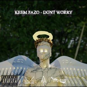 Don't Worry (feat. Keemfazo)
