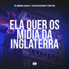 Dj Miltinho - Ela Quer os Mídia da Inglaterra