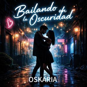 BAILANDO EN LA OSCURIDAD