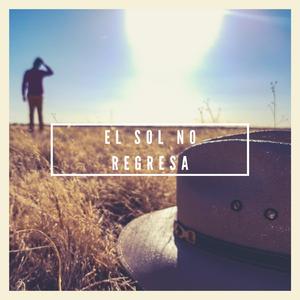 El Sol No Regresa