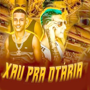 Xau pra Otária (feat. BK da VS)