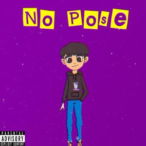 No Pose