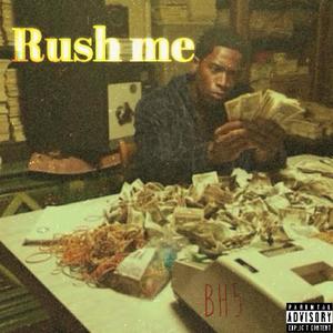 Rush me (feat. BigMel & sexsopaid)
