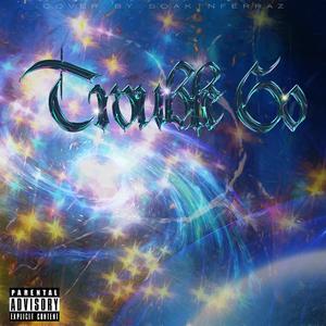 ★Trouble Go☆（prod.Royalboi）