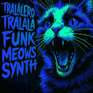 Tralalero Tralala Funk Meowsynth (Fanmade) - Slowed (feat. DJ TION DA ZL)