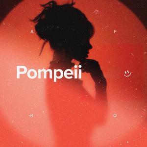Pompeii (Afro House)