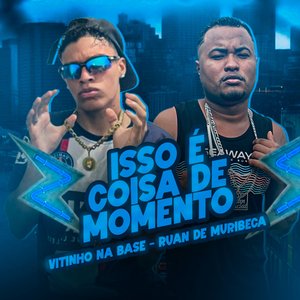 Isso É Coisa de Momento