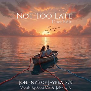 Not Too Late (Duet Edit)