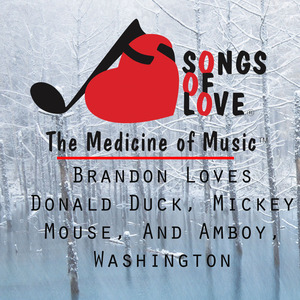 Brandon Loves Donald Duck, Mickey Mouse, and Amboy, Washington