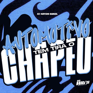 Automotivo Tem Tira o Chapeu