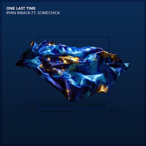 One Last Time (feat. Some Chick) ( Edit)