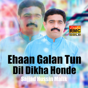 Ehaan Galan Tun Dil Dikha Honde