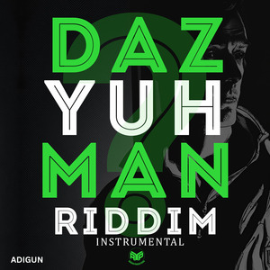 Daz Yuh Man Riddim (Instrumental)
