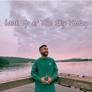 Look Up At The Sky Today