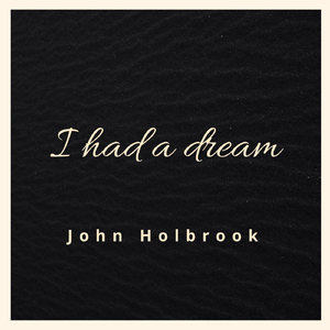 I Had a Dream