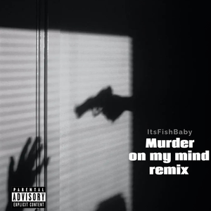Murder on my mind (Remix)