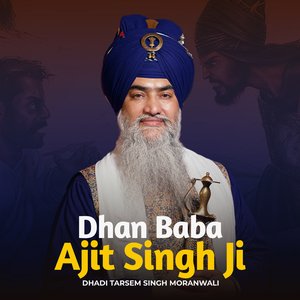 Dhan Baba Ajit Singh Ji