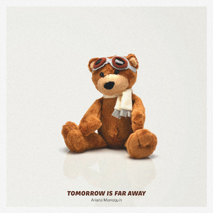 Tomorrow is far away