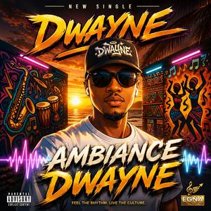 Ambiance Dwayne