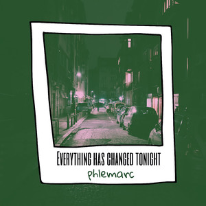 Everything Has Changed Tonight