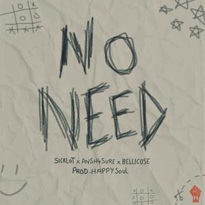 No Need (feat. Happy Soul)