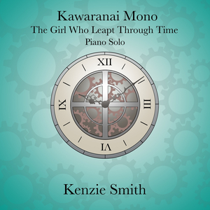 Kawaranai Mono - The Girl Who Leapt Through Time - Piano Solo