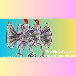 Frühlings-Vögel (Lola, singt Kinderlieder)