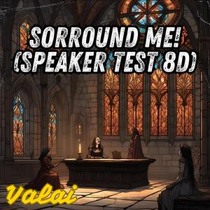 Sorround me (Speaker Test 8D)