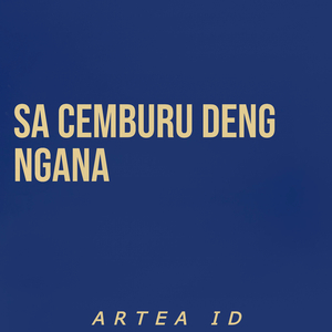 Sa Cemburu Deng Ngana