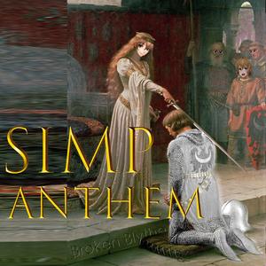 Simp Anthem (You a Simp)