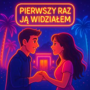 Pierwszy Raz Ją Widziałem