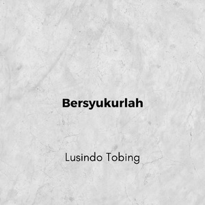 Bersyukurlah