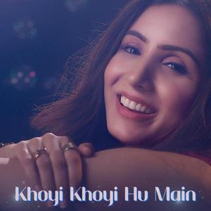 Khoyi Khoyi Hu Main
