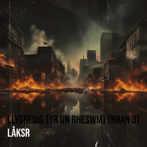 Llygredig (Yr Un Rheswm) [Rhan 3]