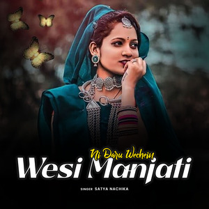 Ni Daru Wechein Wesi Manjati