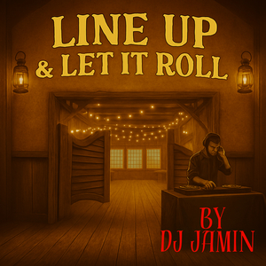 Line up and Let It Roll